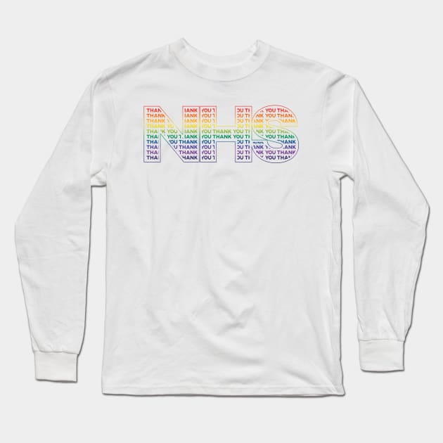 Thank you NHS Rainbow Long Sleeve T-Shirt by Dorothy Designs